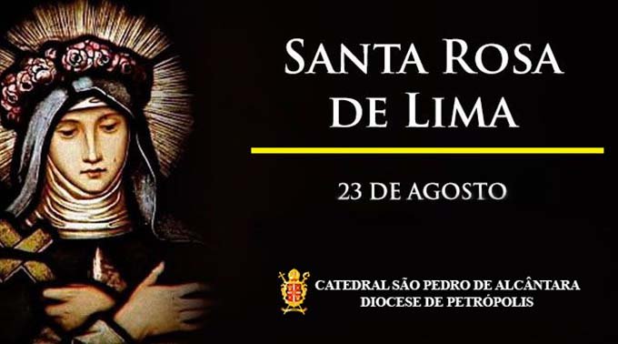 Read more about the article Santa Rosa de Lima – 23/08