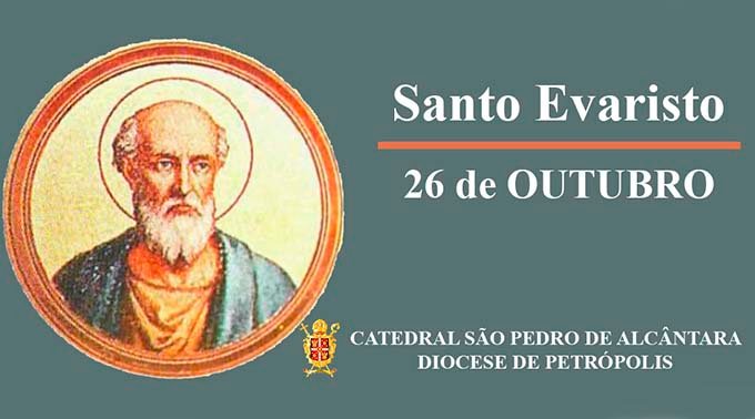 Read more about the article Santo Evaristo – 26/10