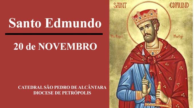 Read more about the article Santo Edmundo – 20/11