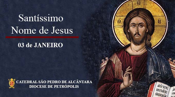 Read more about the article Santíssimo Nome de Jesus – 03/01