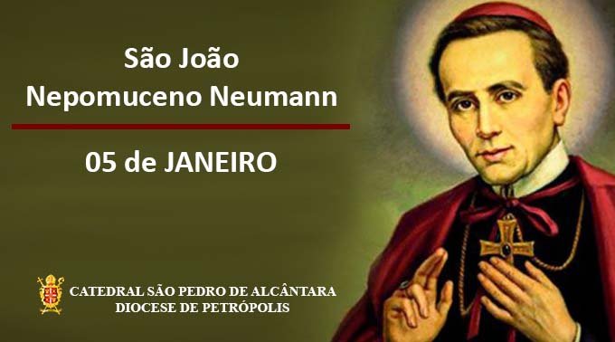 Read more about the article São João Nepomuceno Neumann – 05/01