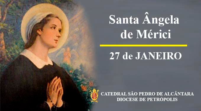 Read more about the article Santa Ângela de Mérici – 27/01