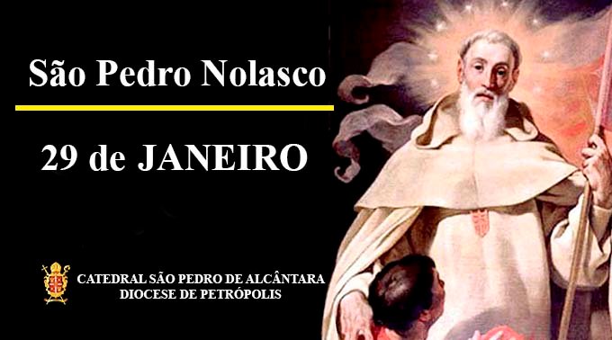 São Pedro Nolasco - 29/01 - Catedral de Petrópolis