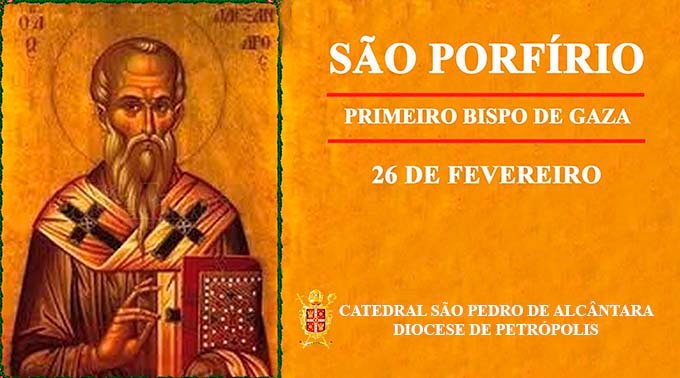 Read more about the article São Porfírio – 26/02