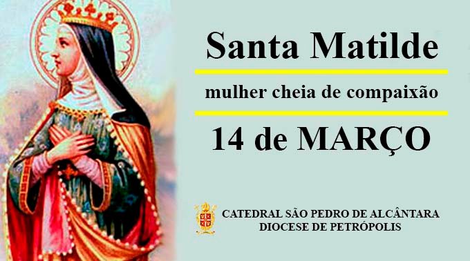 Santa Matilde – 14/03