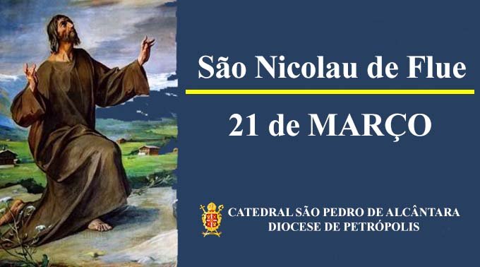 Read more about the article São Nicolau de Flue – 21/03