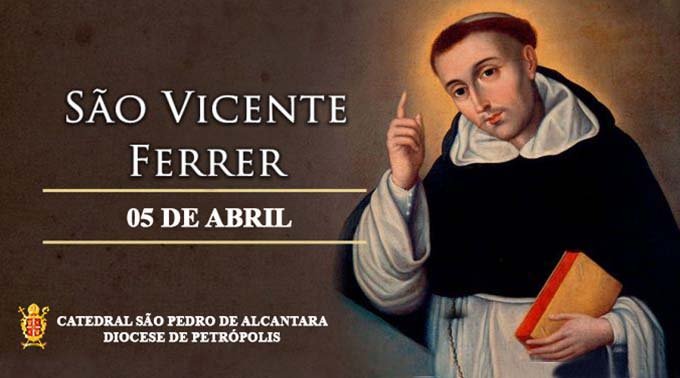 Read more about the article São Vicente Ferrer – 05/04