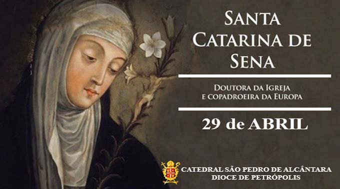 Santa Catarina de Sena – 29/04