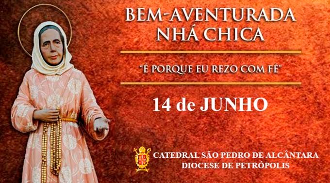 Read more about the article Bem-aventurada Nhá Chica – 14/06