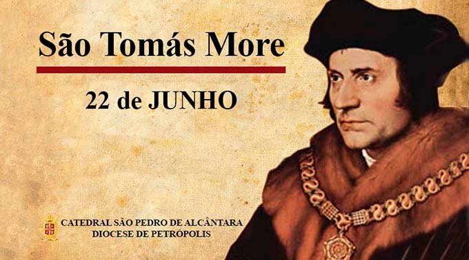 São Tomás More – 22/06