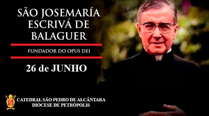 Read more about the article São Josemaria Escrivá de Balaguer – 26/06