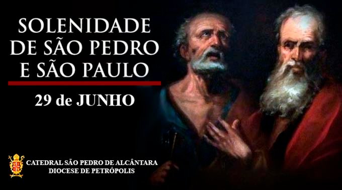 Read more about the article São Pedro e São Paulo Apóstolos – 29/06