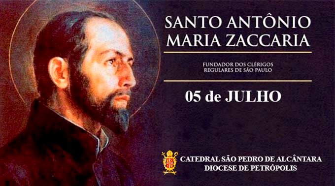 Read more about the article Santo Antônio Maria Zaccaria – 05/07