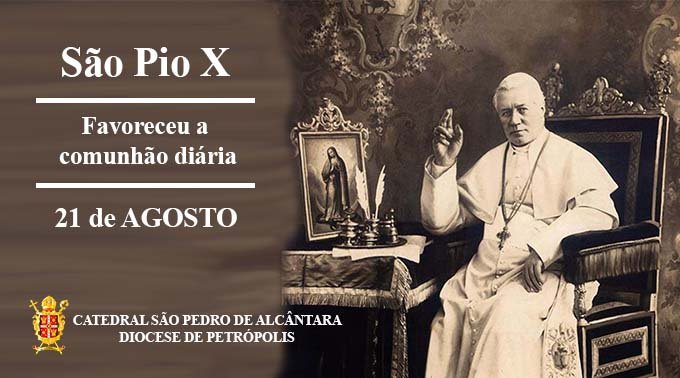 Read more about the article São Pio X – 21/08