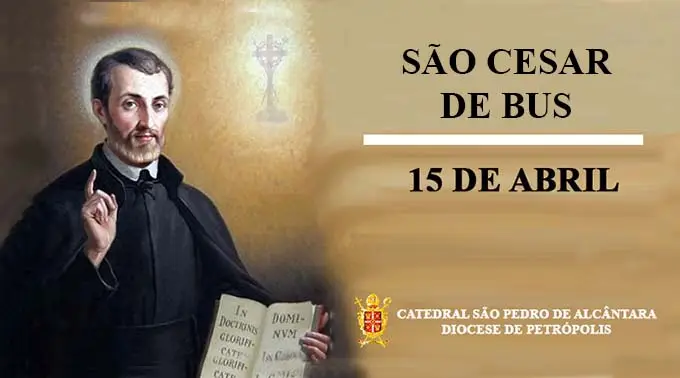 Leia mais sobre o artigo São Cesar de Bus – 15/04